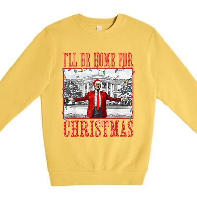 ILl Be Home For Christmas Santa Funny Trump Xmas Pajamas Premium Crewneck Sweatshirt