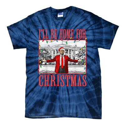 ILl Be Home For Christmas Santa Funny Trump Xmas Pajamas Tie-Dye T-Shirt