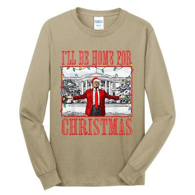 ILl Be Home For Christmas Santa Funny Trump Xmas Pajamas Tall Long Sleeve T-Shirt