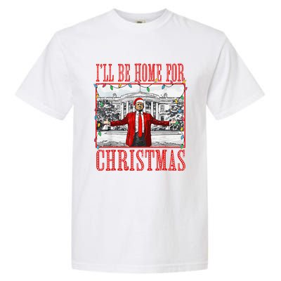 ILl Be Home For Christmas Santa Funny Trump Xmas Pajamas Garment-Dyed Heavyweight T-Shirt