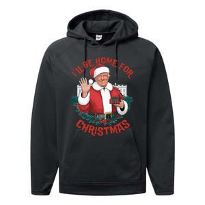 ILl Be Home For Christmas Trump Santa Ugly Pajamas Humor Performance Fleece Hoodie