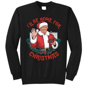 ILl Be Home For Christmas Trump Santa Ugly Pajamas Humor Tall Sweatshirt