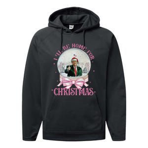 ILl Be Home For Christmas Trump Xmas 2024 Performance Fleece Hoodie