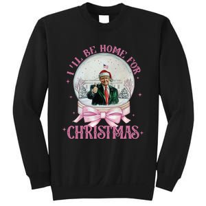 ILl Be Home For Christmas Trump Xmas 2024 Sweatshirt