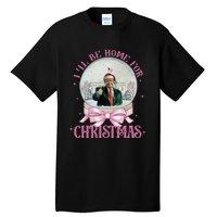 ILl Be Home For Christmas Trump Xmas 2024 Tall T-Shirt