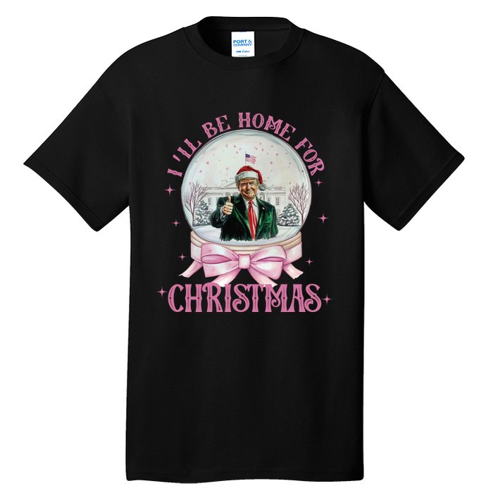 ILl Be Home For Christmas Trump Xmas 2024 Tall T-Shirt