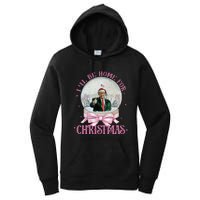 ILl Be Home For Christmas Trump Xmas 2024 Women's Pullover Hoodie