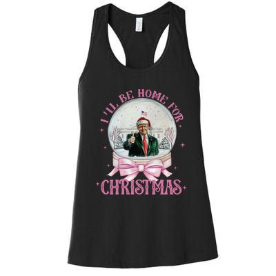 ILl Be Home For Christmas Trump Xmas 2024 Women's Racerback Tank