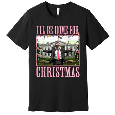 Ill Be Home For Christmas Funny Santa Claus Trump 2024 Premium T-Shirt