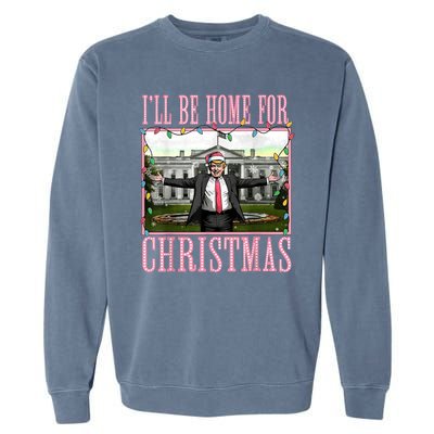 Ill Be Home For Christmas Funny Santa Claus Trump 2024 Garment-Dyed Sweatshirt