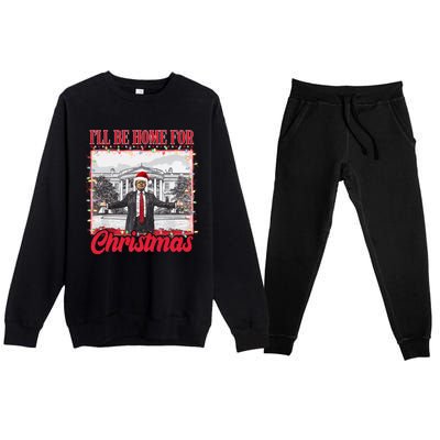 Ill Be Home For Christmas Santa Funny Trump Xmas Pajamas Premium Crewneck Sweatsuit Set