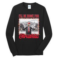 Ill Be Home For Christmas Santa Funny Trump Xmas Pajamas Tall Long Sleeve T-Shirt