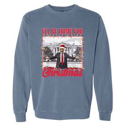 Ill Be Home For Christmas Santa Funny Trump Xmas Pajamas Garment-Dyed Sweatshirt