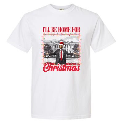 Ill Be Home For Christmas Santa Funny Trump Xmas Pajamas Garment-Dyed Heavyweight T-Shirt