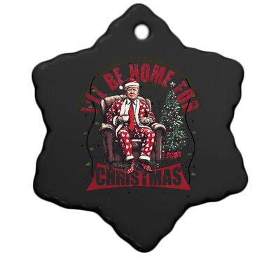 ILl Be Home For Christmas Santa Funny Trump Xmas Pajamas Ceramic Star Ornament