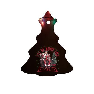 ILl Be Home For Christmas Santa Funny Trump Xmas Pajamas Ceramic Tree Ornament