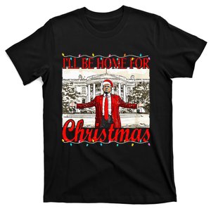 ILl Be Home For Christmas Santa Funny Trump Xmas Pajamas T-Shirt