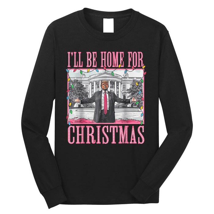 Ill Be Home For Christmas Santa Funny Trump Xmas Pajamas Long Sleeve Shirt