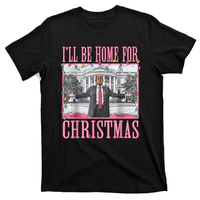 Ill Be Home For Christmas Santa Funny Trump Xmas Pajamas T-Shirt