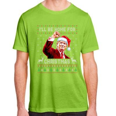 ILl Be Home For Christmas Ugly Sweaters Funny Trump 47 Xmas Adult ChromaSoft Performance T-Shirt