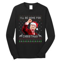 ILl Be Home For Christmas Ugly Sweaters Funny Trump 47 Xmas Long Sleeve Shirt