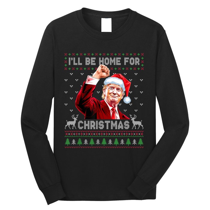 ILl Be Home For Christmas Ugly Sweaters Funny Trump 47 Xmas Long Sleeve Shirt