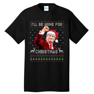 ILl Be Home For Christmas Ugly Sweaters Funny Trump 47 Xmas Tall T-Shirt