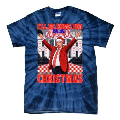 Ill Be Home For Christmas Santa Funny Trump Xmas Pajamas Tie-Dye T-Shirt