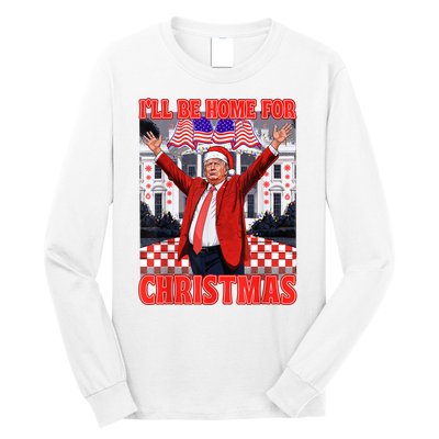 Ill Be Home For Christmas Santa Funny Trump Xmas Pajamas Long Sleeve Shirt