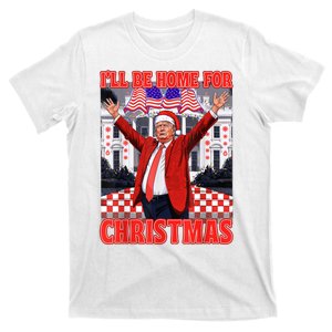 Ill Be Home For Christmas Santa Funny Trump Xmas Pajamas T-Shirt