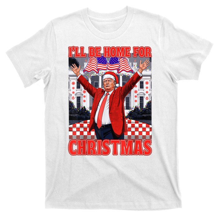 Ill Be Home For Christmas Santa Funny Trump Xmas Pajamas T-Shirt