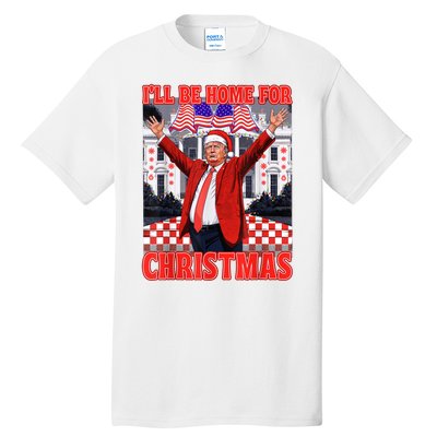 Ill Be Home For Christmas Santa Funny Trump Xmas Pajamas Tall T-Shirt