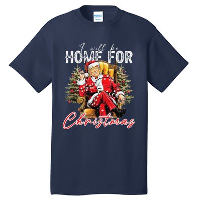 ILl Be Home For Christmas Funny Santa Trump Xmas Pajamas Tall T-Shirt