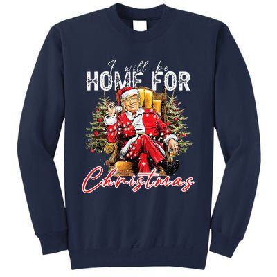 ILl Be Home For Christmas Funny Santa Trump Xmas Pajamas Tall Sweatshirt