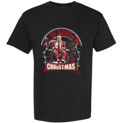 ILl Be Home For Christmas Santa Funny Trump Xmas Garment-Dyed Heavyweight T-Shirt