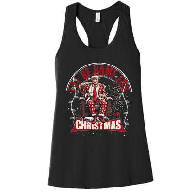 ILl Be Home For Christmas Santa Funny Trump Xmas Women's Racerback Tank