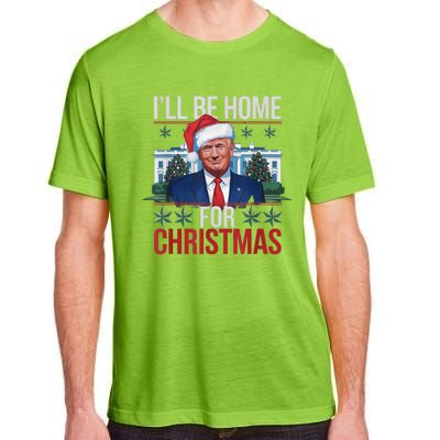 Ill Be Home For Christmas Funny Trump Ugly Christmas Adult ChromaSoft Performance T-Shirt