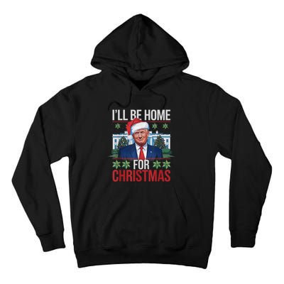 Ill Be Home For Christmas Funny Trump Ugly Christmas Tall Hoodie