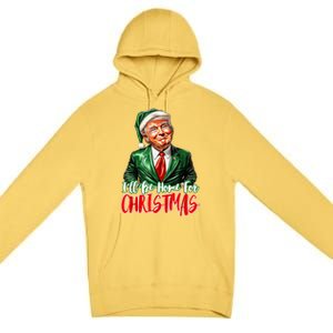 ILl Be Home For Christmas Xmas Trump Pajamas Holiday Santa Premium Pullover Hoodie