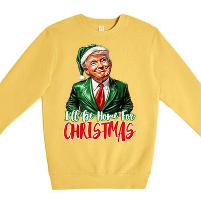 ILl Be Home For Christmas Xmas Trump Pajamas Holiday Santa Premium Crewneck Sweatshirt