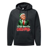 ILl Be Home For Christmas Xmas Trump Pajamas Holiday Santa Performance Fleece Hoodie