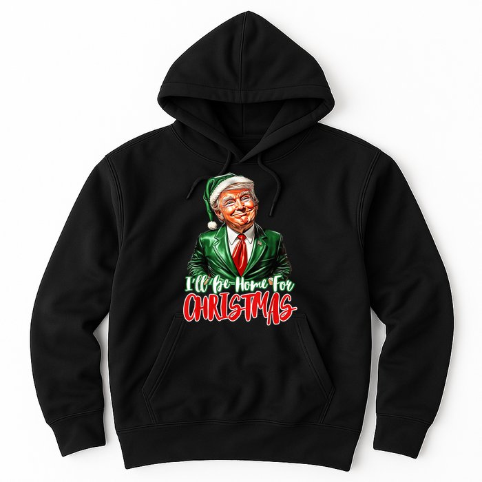 ILl Be Home For Christmas Xmas Trump Pajamas Holiday Santa Hoodie