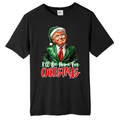 ILl Be Home For Christmas Xmas Trump Pajamas Holiday Santa Tall Fusion ChromaSoft Performance T-Shirt