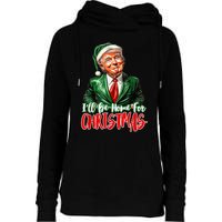 ILl Be Home For Christmas Xmas Trump Pajamas Holiday Santa Womens Funnel Neck Pullover Hood