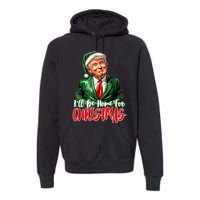 ILl Be Home For Christmas Xmas Trump Pajamas Holiday Santa Premium Hoodie