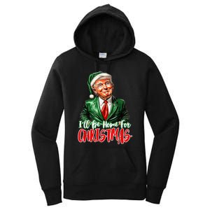 ILl Be Home For Christmas Xmas Trump Pajamas Holiday Santa Women's Pullover Hoodie