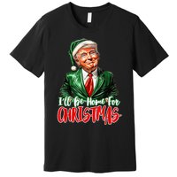 ILl Be Home For Christmas Xmas Trump Pajamas Holiday Santa Premium T-Shirt