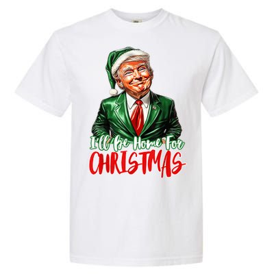 ILl Be Home For Christmas Xmas Trump Pajamas Holiday Santa Garment-Dyed Heavyweight T-Shirt