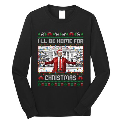 ILl Be Home For Christmas Ugly Sweaters Santa Trump Xmas Long Sleeve Long Sleeve Shirt