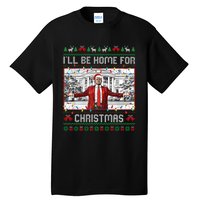 ILl Be Home For Christmas Ugly Sweaters Santa Trump Xmas Long Sleeve Tall T-Shirt